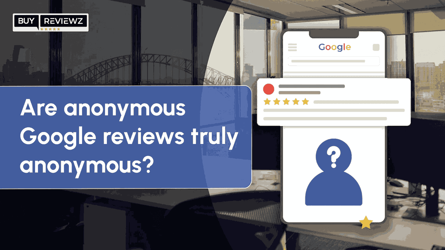 Are Google Reviews Truly Anonymous?