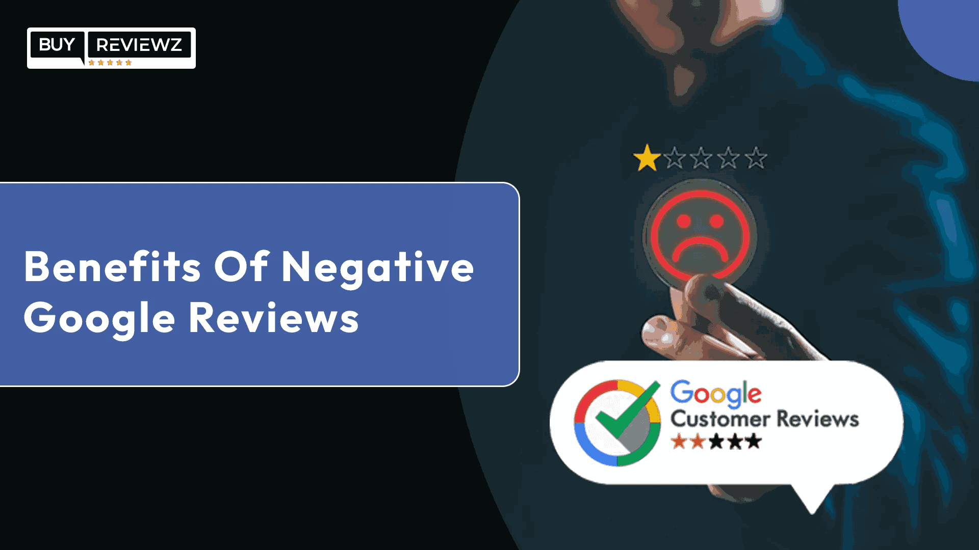 Bеnеfits Of Negative Google Reviews