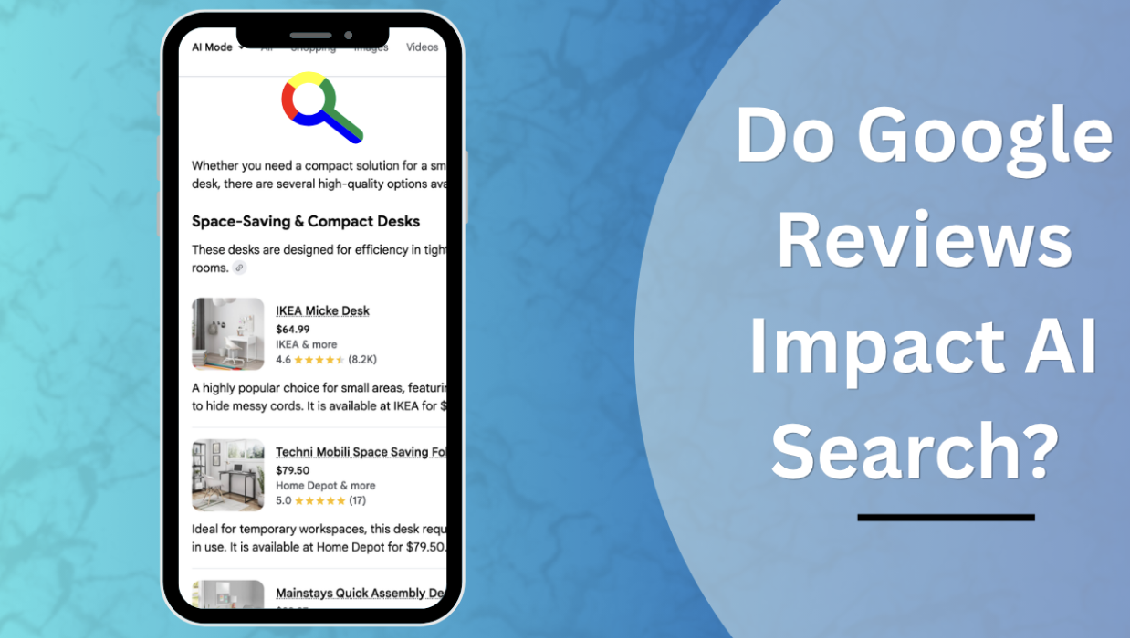 Do Google Reviews Influence AI Search? Why It Matters More Than Ever in 2026