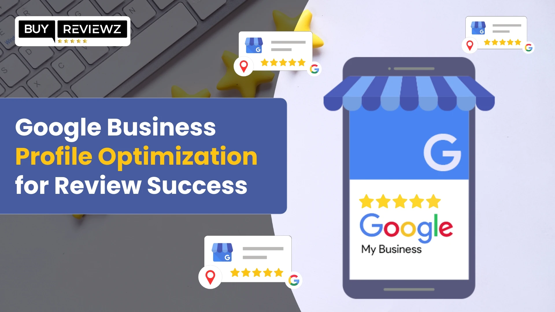 Google Business Profile Optimization for Review Success