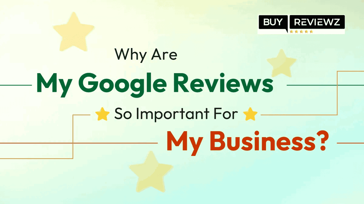 Why Google Reviews Are So Important For Your Business?