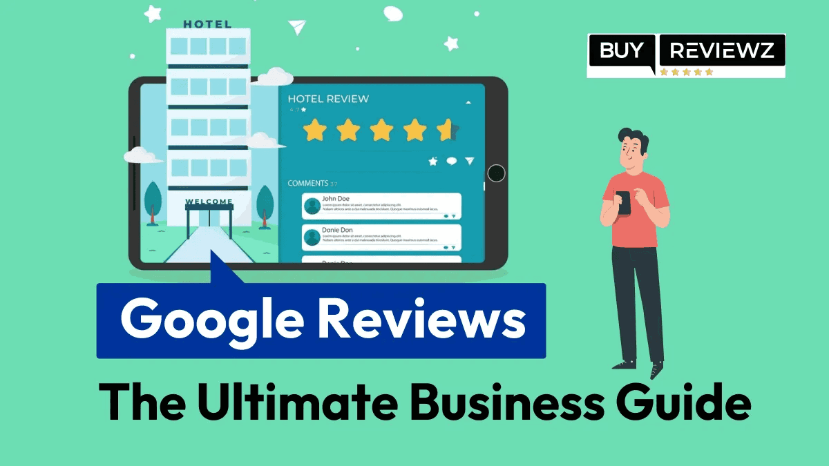 Google Reviews: The Ultimate Business Guide