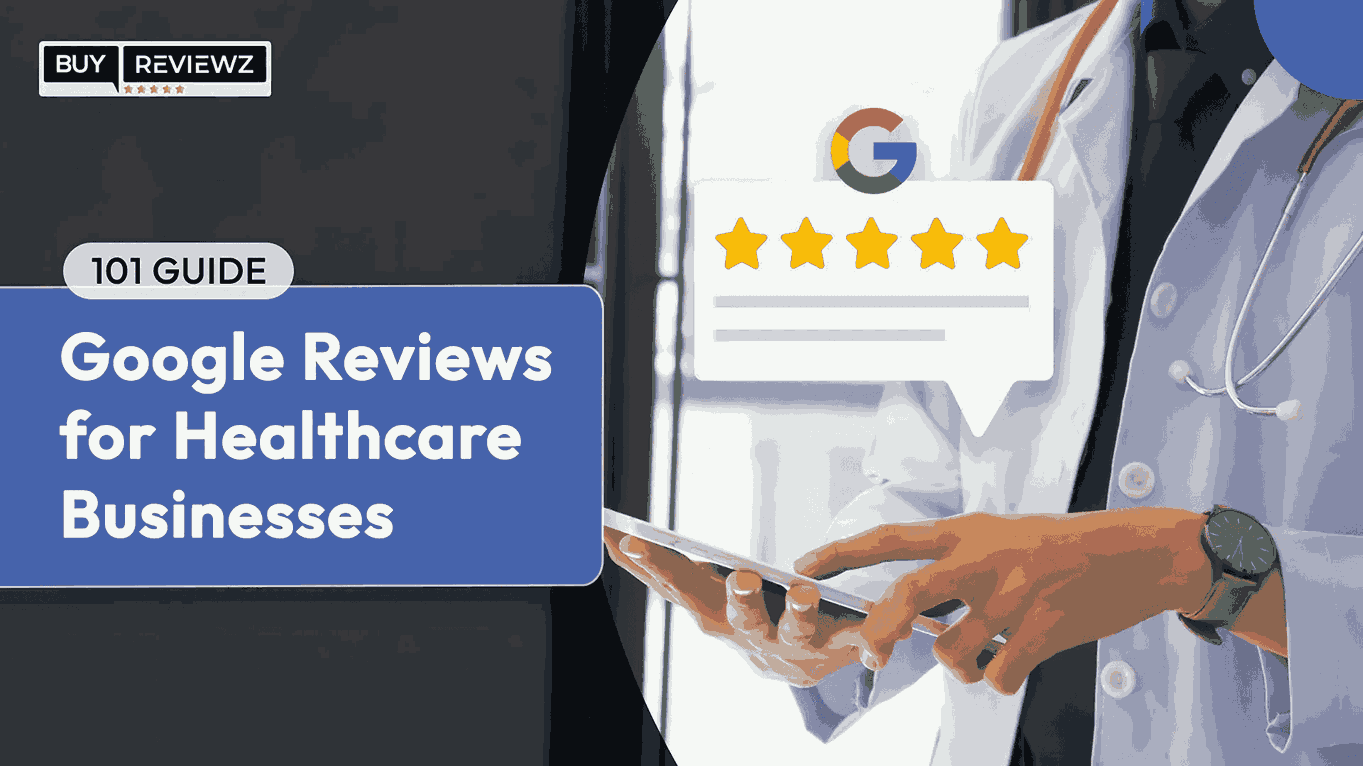 101 Guide to Google Reviews for Healthcare Businesses