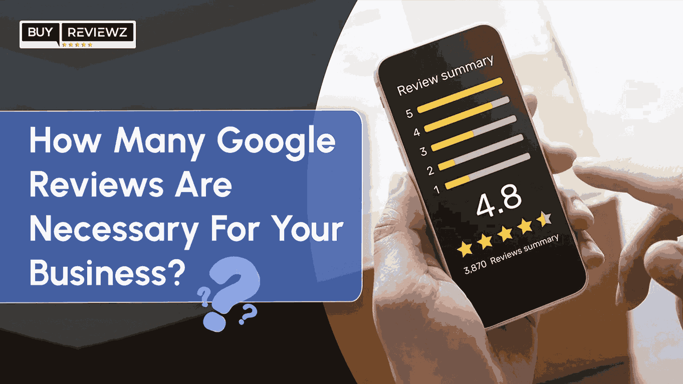 How Many Google Reviews Are Necessary For Your Business