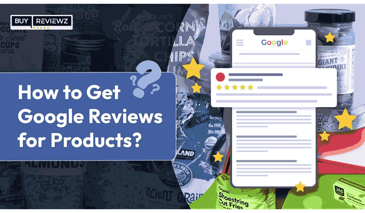 How To Get Google Reviews for Products?