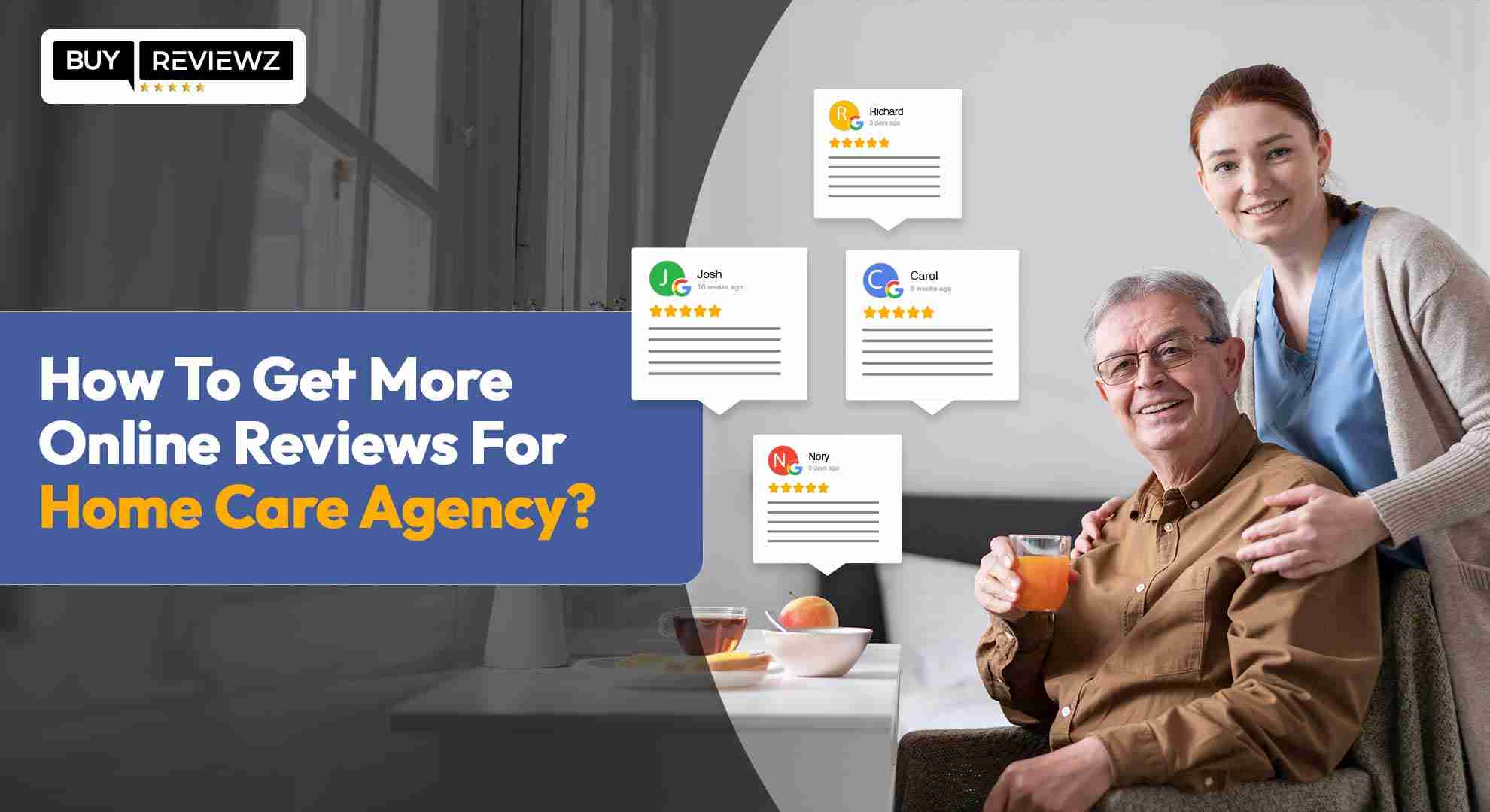 How To Get More Online Reviews For Home Care Agency?