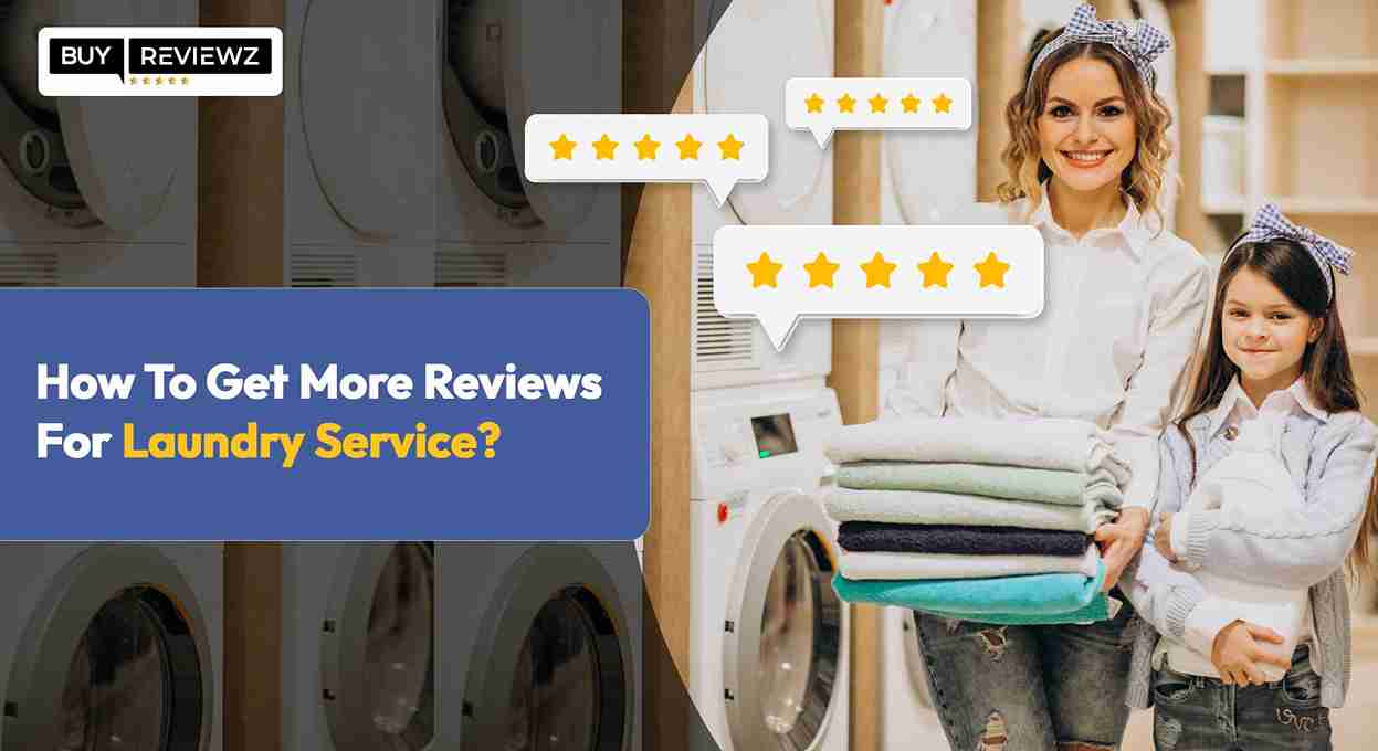 How To Get More Reviews For Laundry Service?