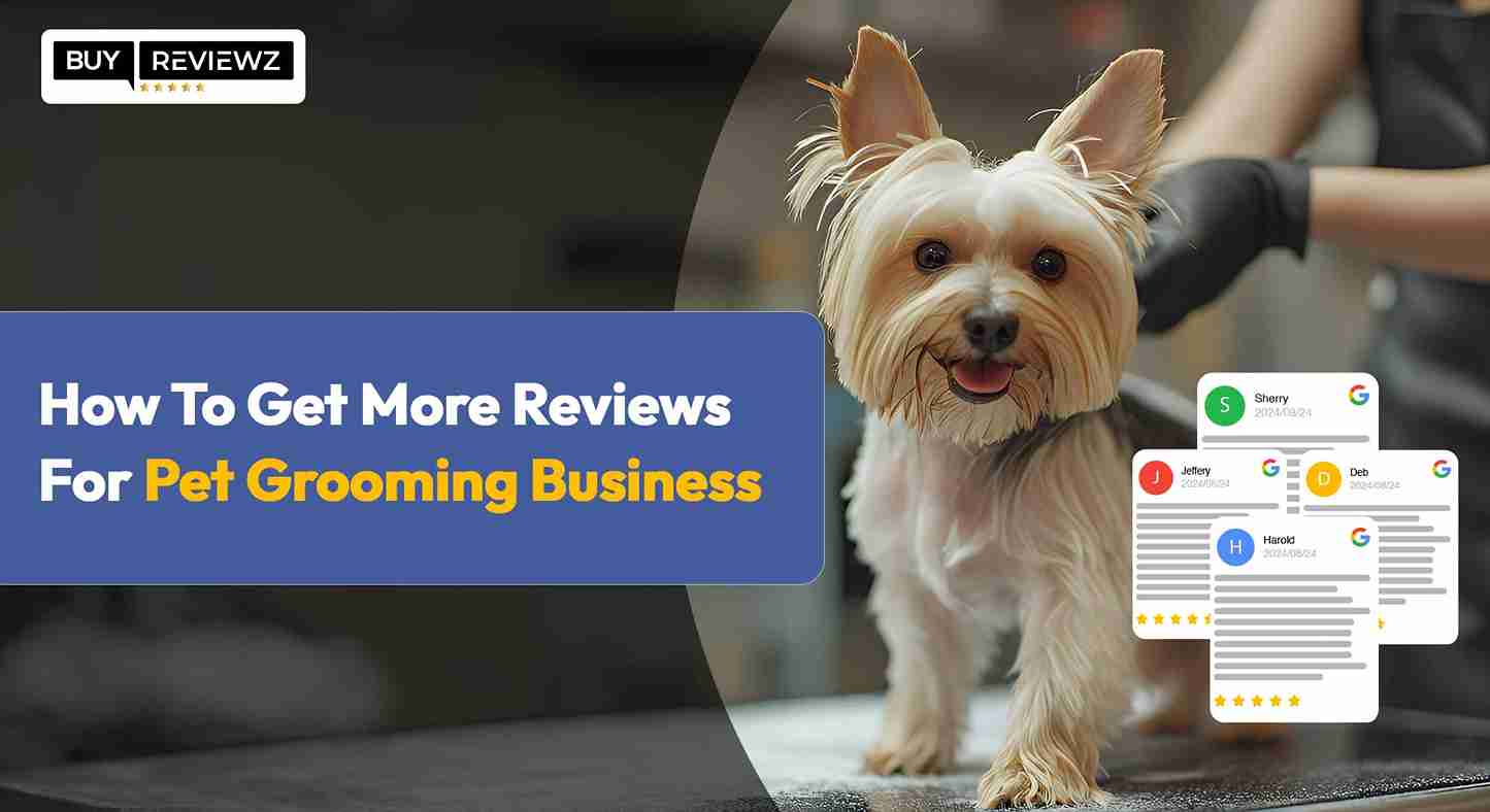 How To Get More Reviews For Pet Grooming Business