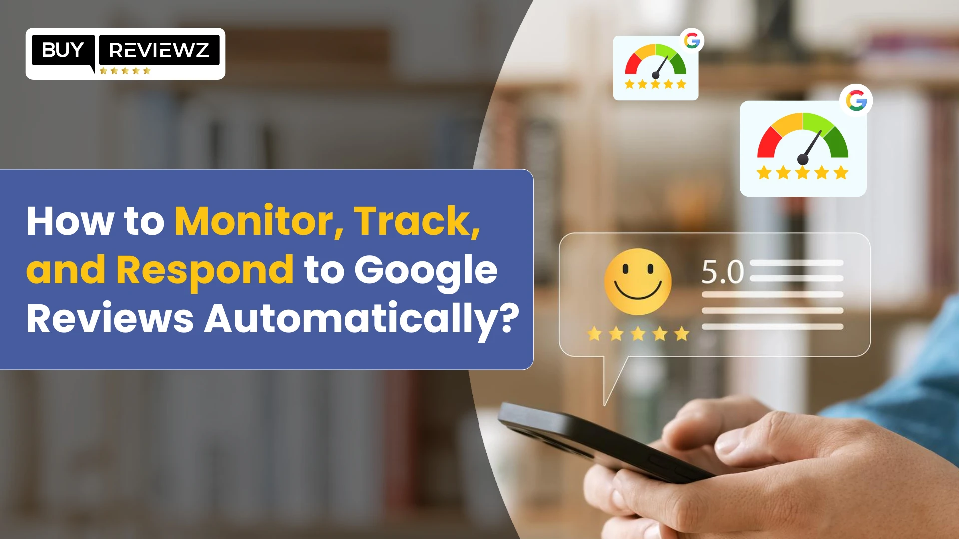 How to Monitor, Track, and Respond to Google Reviews Automatically?