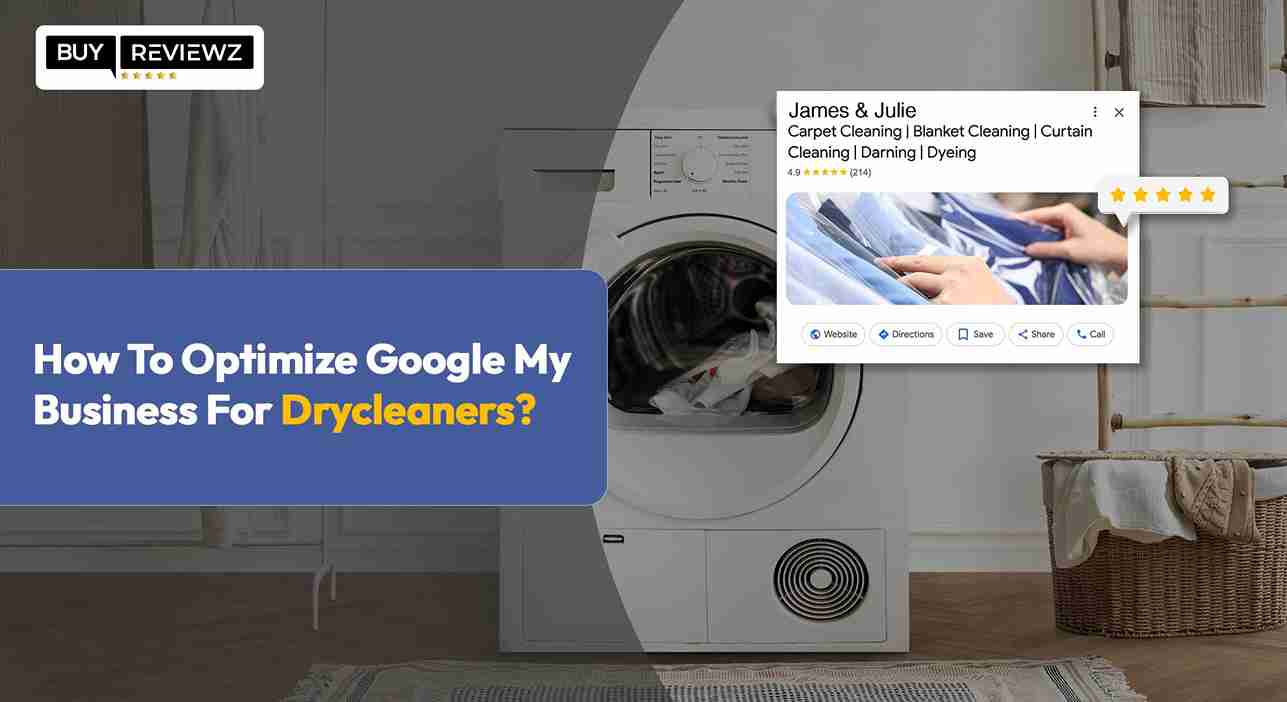 How To Optimize Google My Business For Drycleaners ?