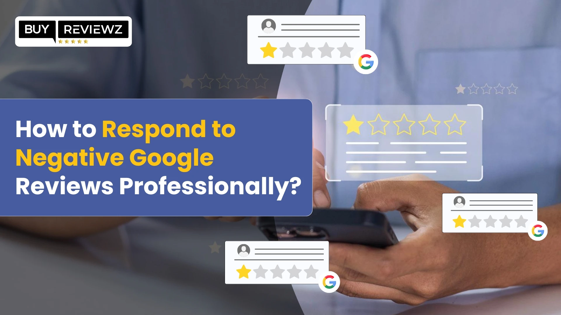 How to Respond to Negative Google Reviews Professionally