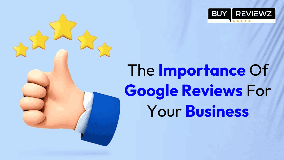 The Importance Of Google Reviews For Your Business