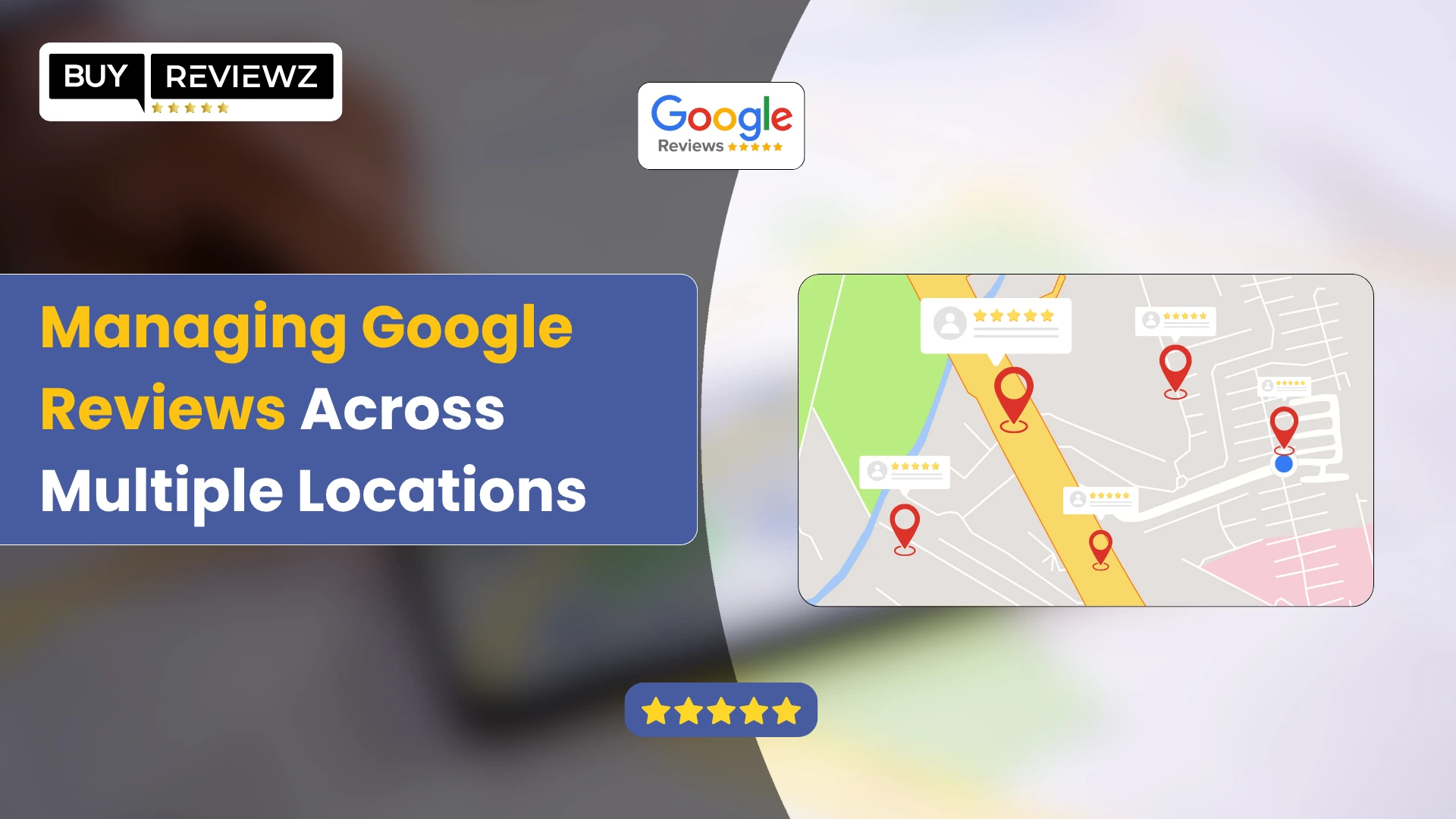 Managing Google Reviews Across Multiple Locations