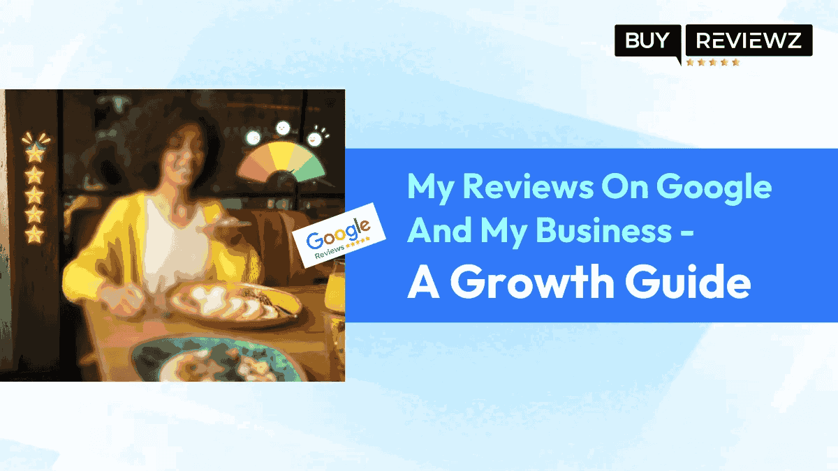 My Reviews On Google And My Business - A Growth Guide