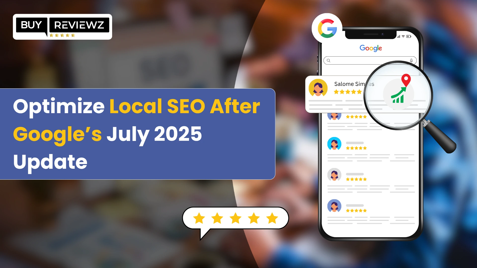 Optimize Local SEO After Google’s July 2025 Update