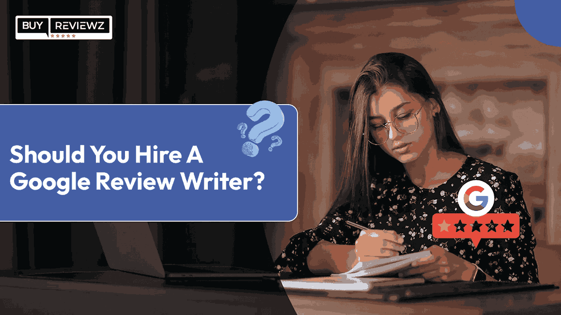 Should You Hire A Google Review Writer?