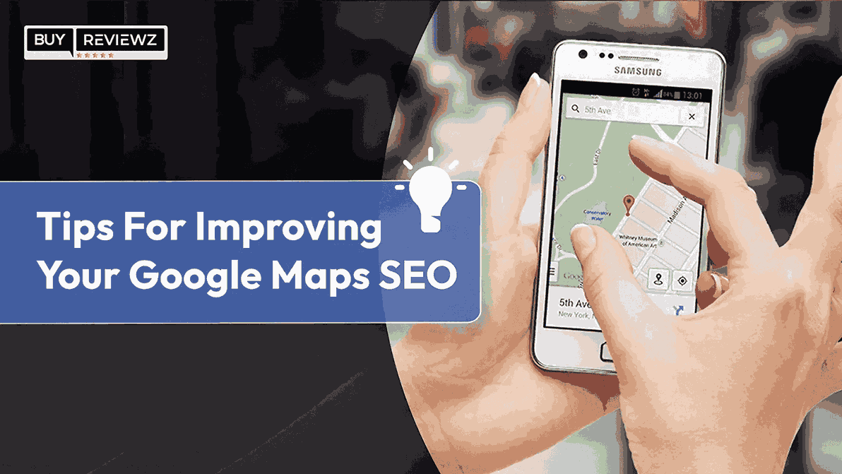 Tips For Improving Your Google Maps SEO